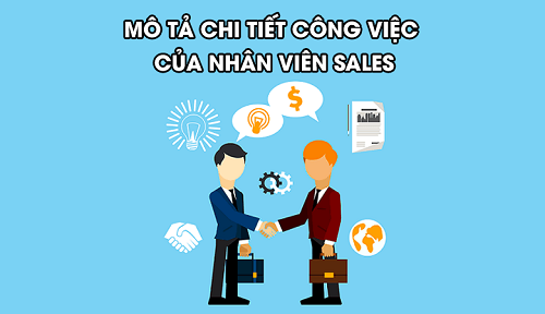 MÔ TẢ CÔNG VIỆC CỦA NHÂN VIÊN SALES